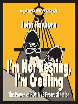 cover image of I'm Not Resting, I'm Creating